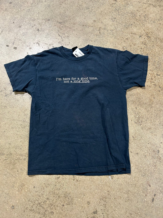 2006 Im Here For A Good Time... Tee - Black Size Large