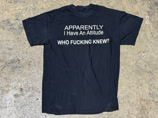I Have An Attitude Tee - Black Size Medium