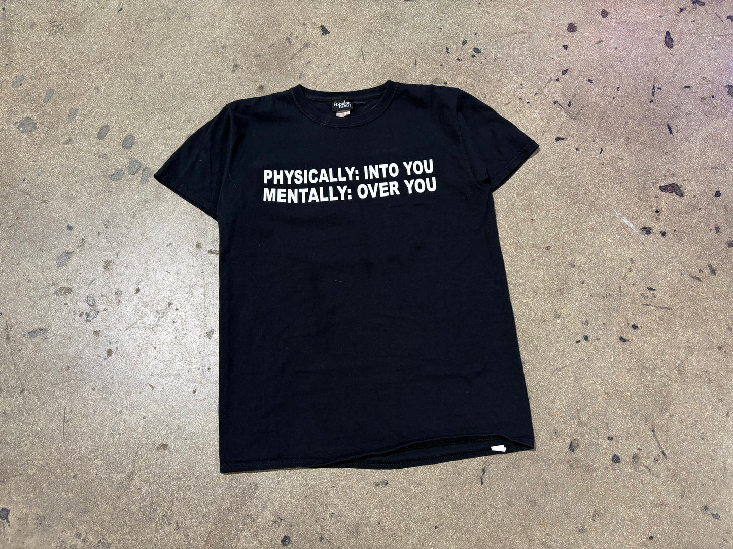Physically Into You, Mentally Over You Tee - Black Size Medium