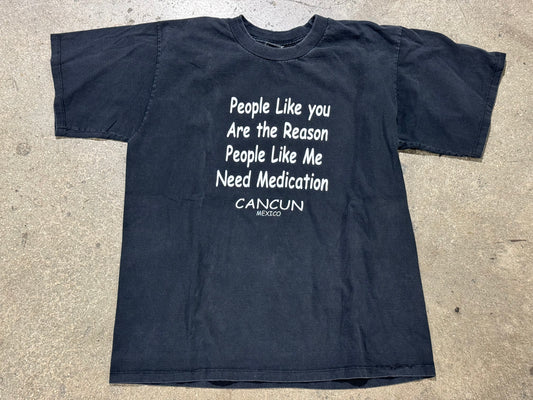 People Like You Are The Reason Tee - Black Size XXL