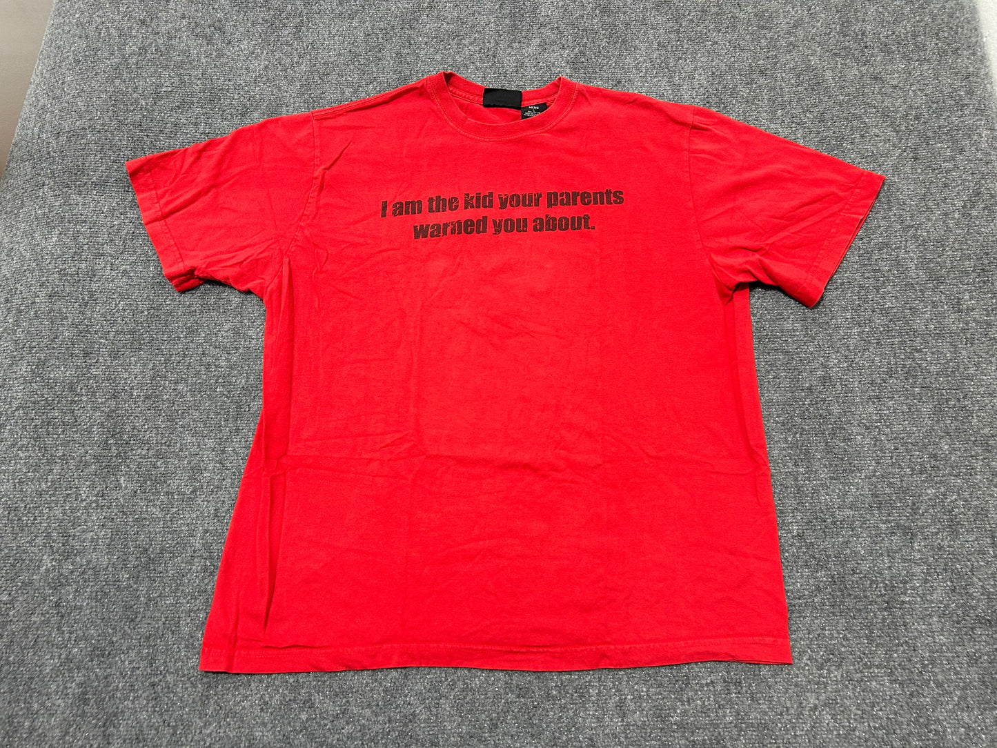 I Am The Kid Your Parents warned You About Tee - Red Size Large