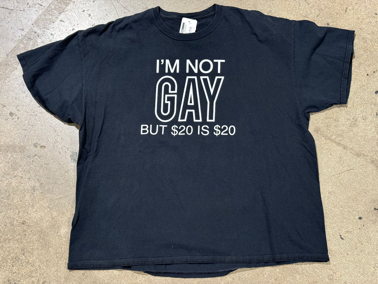 Im Not Gay, But $20 Is $20 Tee - Black Size XXXL