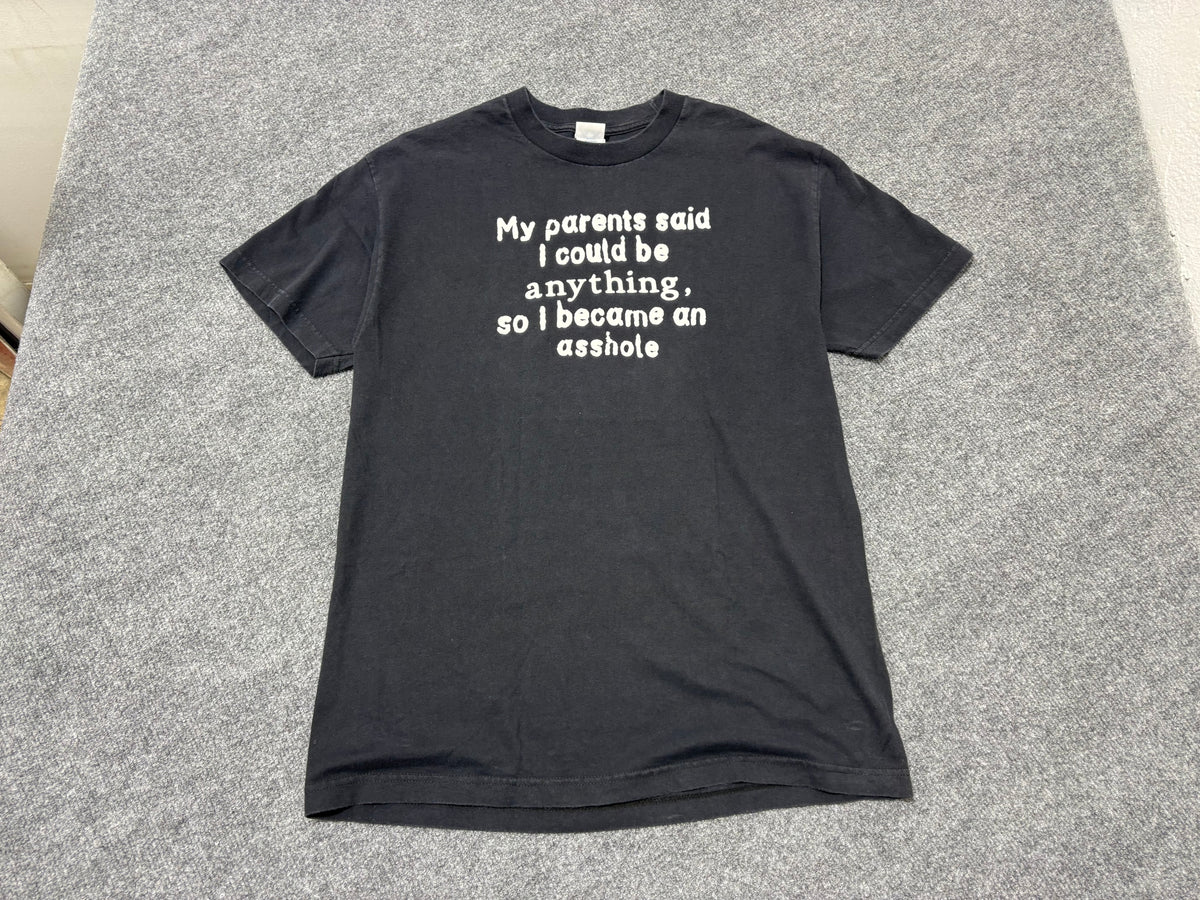 Parents Said I Could Be Anything - Black Size Large
