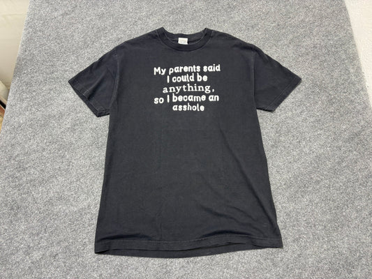 Parents Said I Could Be Anything - Black Size Large
